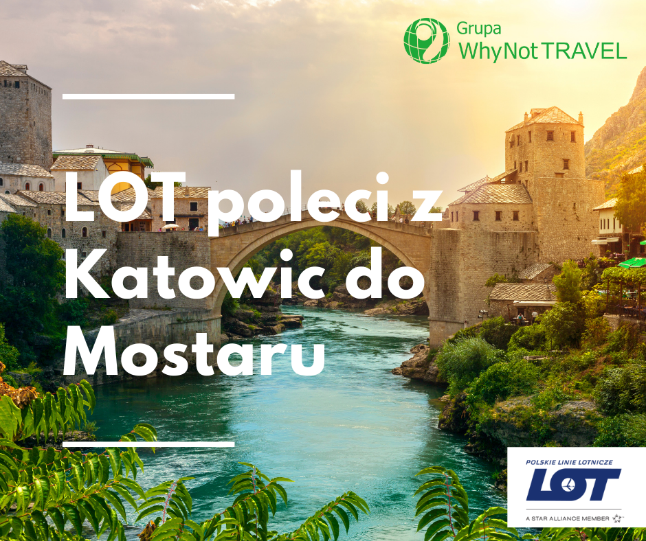 LOT poleci z Katowic do Mostaru