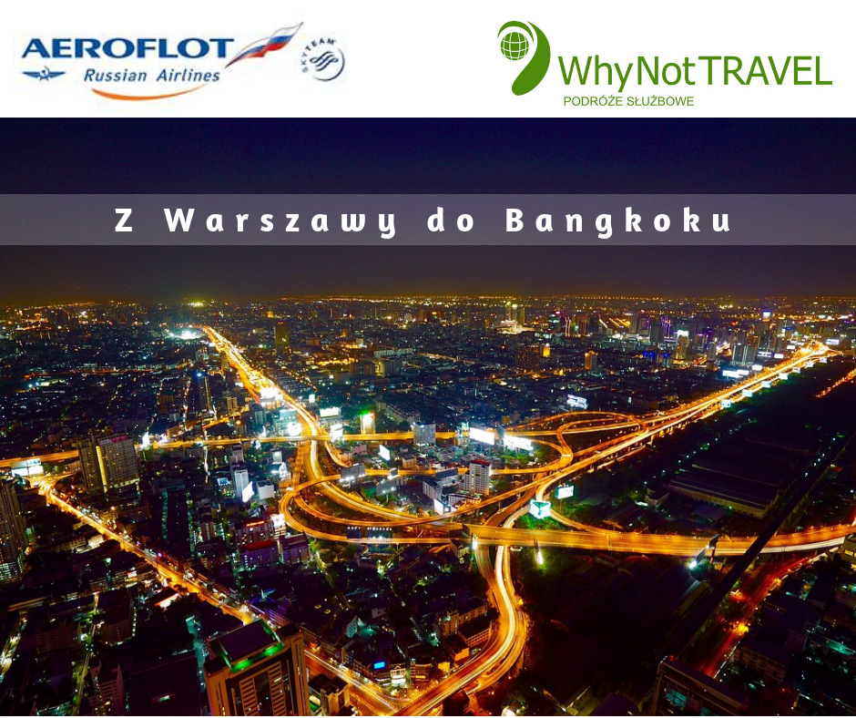 Aeroflot: Z Warszawy do Bangkoku od 2 053* PLN